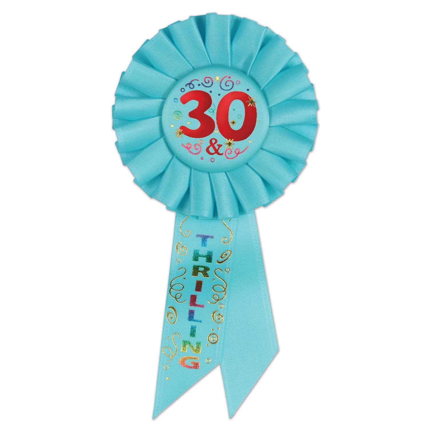 30 & Thrilling Rosette**