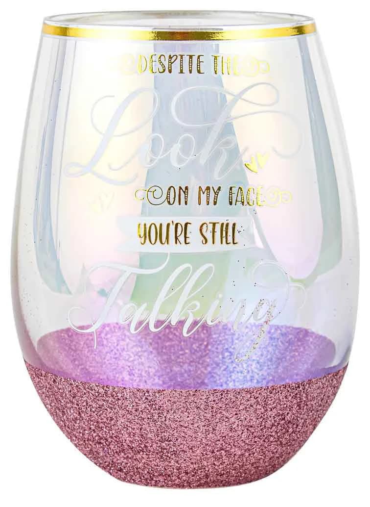 "Despite The Look On My Face" Glitterati Stemless Glass